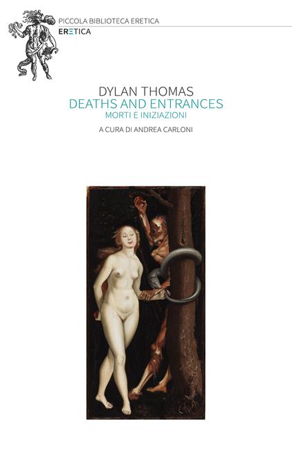 Deaths and entrances-Morti e iniziazioni - Dylan Thomas - copertina