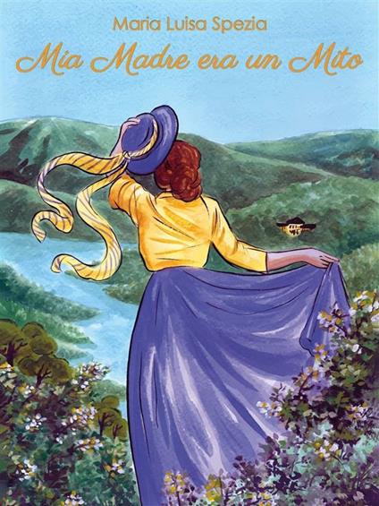 Mia madre era un mito - Maria Luisa Spezia,Martina Gianello - ebook