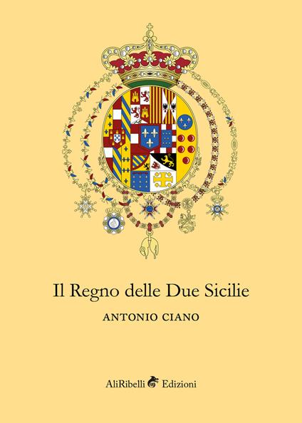 Il Regno delle Due Sicilie - Antonio Ciano - copertina