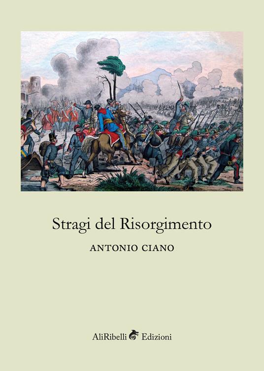 Stragi del Risorgimento - Antonio Ciano - copertina