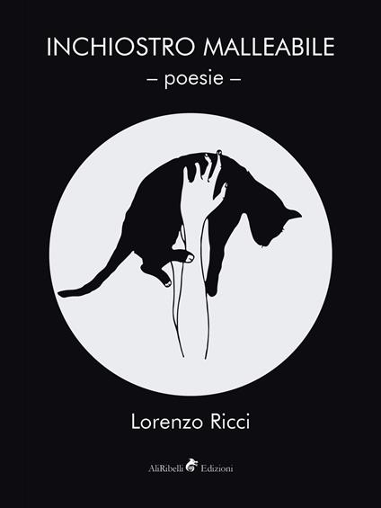 Inchiostro malleabile - Lorenzo Ricci - copertina