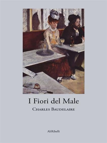 I fiori del male - Charles Baudelaire - ebook
