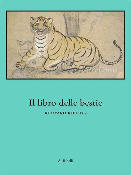 Libro delle bestie - Rudyard Kipling - ebook