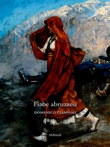 Fiabe abruzzesi - Domenico Ciampoli - ebook