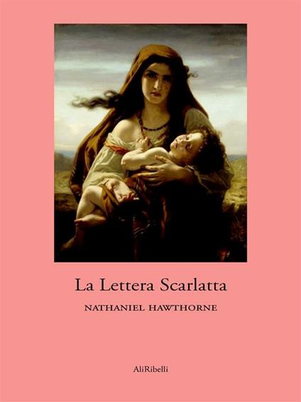 La lettera scarlatta - Nathaniel Hawthorne - ebook