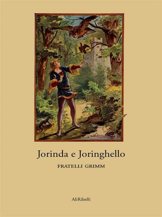 Jorinda e Joringhello - Jacob Grimm,Wilhelm Grimm - ebook