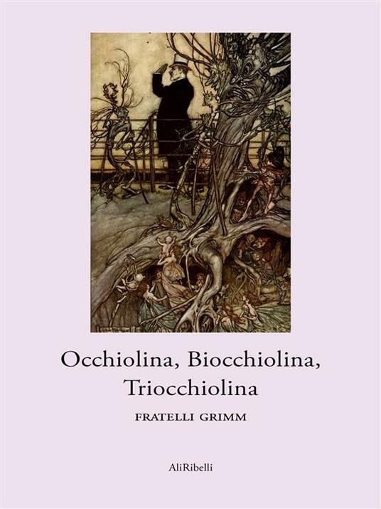 Occhiolina, Biocchiolina, Triocchiolina - Jacob Grimm,Wilhelm Grimm - ebook