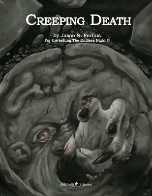 Creeping death. For the setting the endless night - Jason R. Forbus - copertina