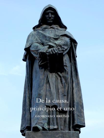 De la causa, principio et uno - Giordano Bruno - ebook