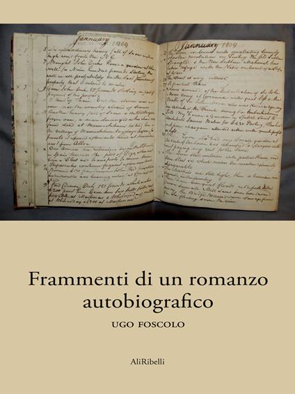 Frammenti di un romanzo autobiografico - Ugo Foscolo - ebook