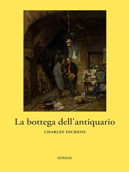 La bottega dell'antiquario - Charles Dickens - ebook