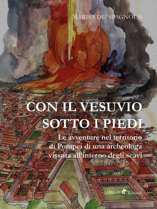 Con il Vesuvio sotto i piedi - Marisa De Spagnolis - copertina