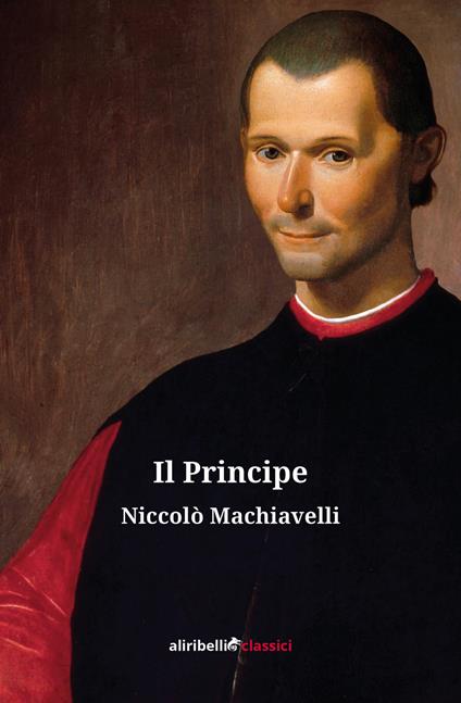 Il principe - Niccolò Machiavelli - ebook