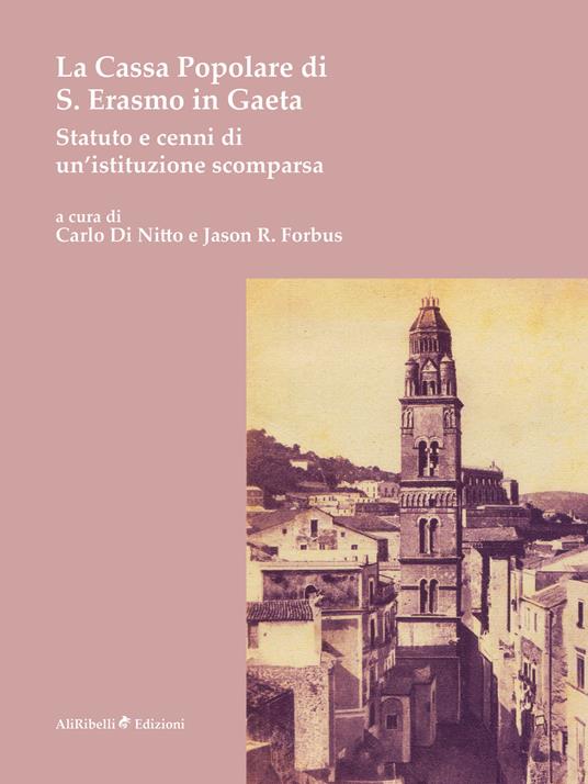La Cassa Popolare di S. Erasmo in Gaeta. Statuto e cenni di un'istituzione scomparsa - copertina