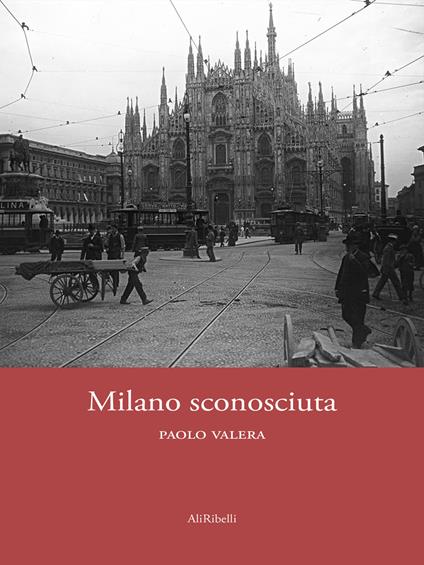 Milano sconosciuta - Paolo Valera - ebook