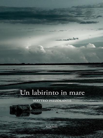 Un labirinto in mare - Matteo Pizzolante - ebook