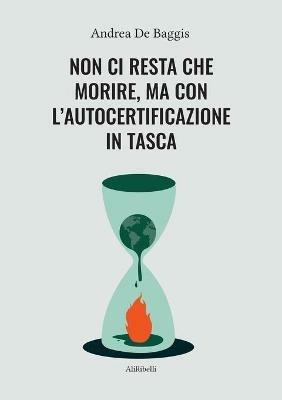 Non ci resta che morire, ma con l'autocertificazione in tasca - Andrea De Baggis - copertina