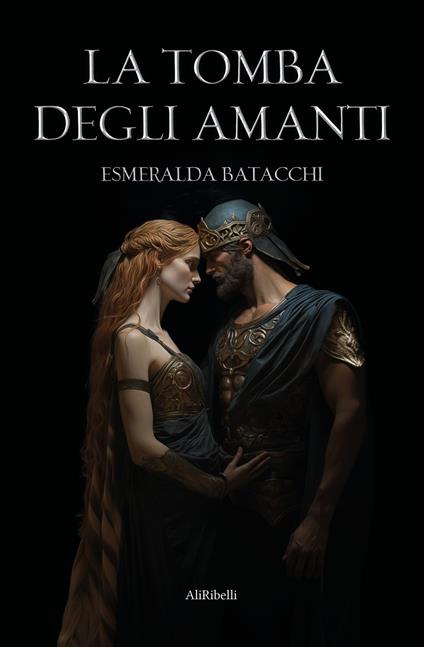 La tomba degli amanti - Esmeralda Batacchi - copertina