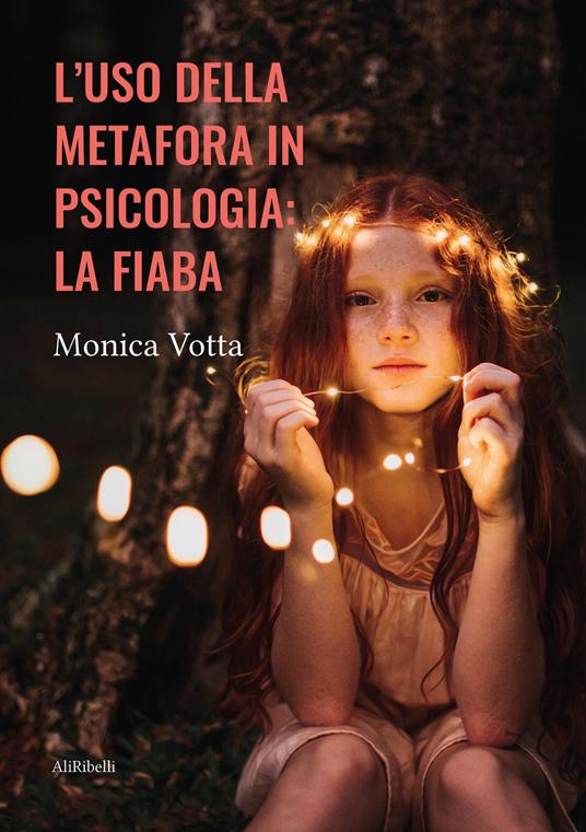 L' uso della metafora in psicologia: la fiaba - Monica Votta - copertina