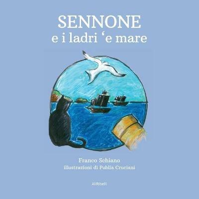 Sennone e i ladri 'e mare - Franco Schiano - copertina