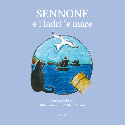 Sennone e i ladri 'e mare - Franco Schiano,Publia Cruciani - ebook