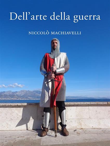 Dell'arte della guerra - Niccolò Machiavelli - ebook