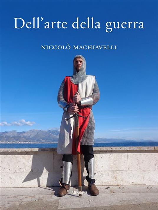 Dell'arte della guerra - Niccolò Machiavelli - ebook