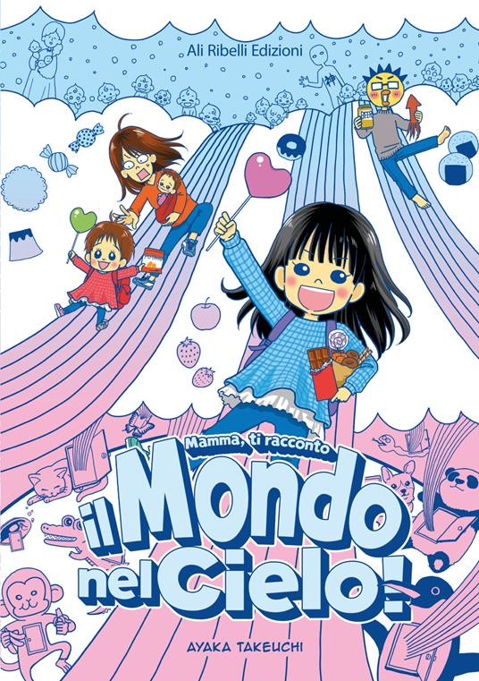 Mamma, ti racconto il Mondo nel Cielo! - Ayaka Takeuchi - ebook