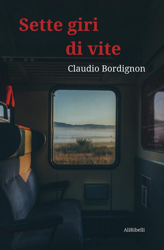Sette giri di vite - Claudio Bordignon - copertina