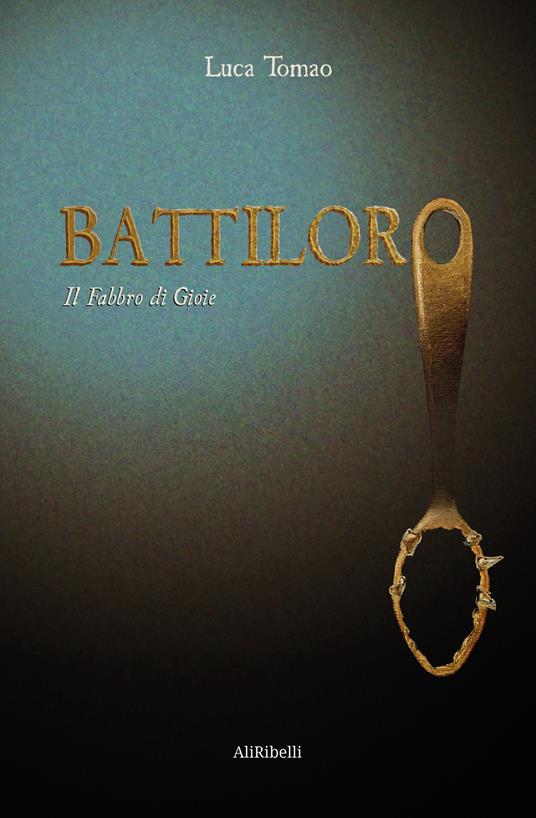 Battiloro. Il fabbro di gioie - Luca Tomao - copertina
