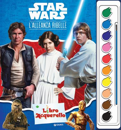 L'alleanza ribelle. Star wars. Libro acquerello. Con set di 10 colori acquerello - copertina