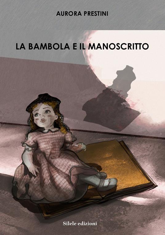 La bambola e il manoscritto - Aurora Prestini - copertina
