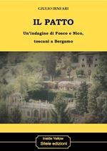 Il patto. Un'indagine di Fosco e Nico, toscani a Bergamo