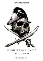 I pirati di bones' island e l'alto ordine