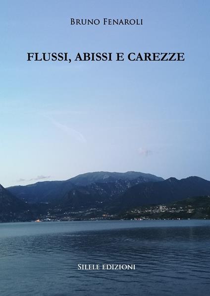 Flussi, abissi e carezze - Bruno Fenaroli - copertina