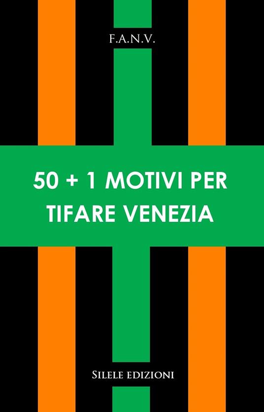 50+1 motivi per tifare Venezia - F.a.n.v. - copertina