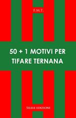 50+1 motivi per tifare Ternana