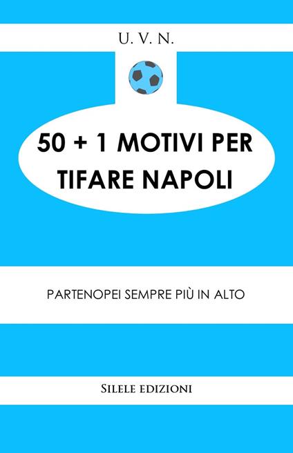 50+1 motivi per tifare il Napoli - U. V. N. - copertina