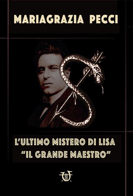 L' ultimo mistero di Lisa. «Il grande maestro» - Mariagrazia Pecci - copertina