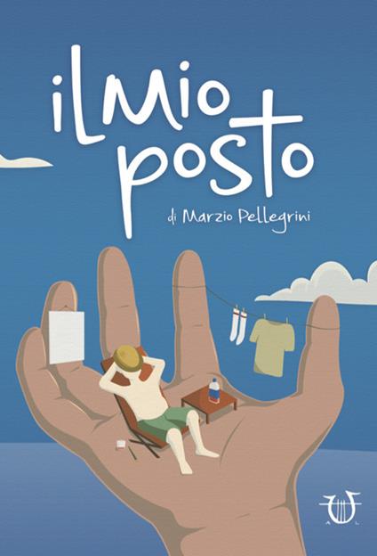 Il mio posto - Marzio Pellegrini - copertina