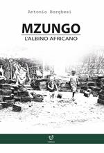 Mzungo. L'albino africano