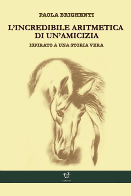 L' incredibile aritmetica di un'amicizia - Paola Brighenti - copertina