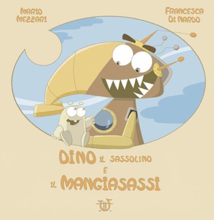 Dino il sassolino e il mangiasassi - Mario Mezzari - copertina