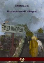 Il coleottero di Višegrad. Ediz. integrale