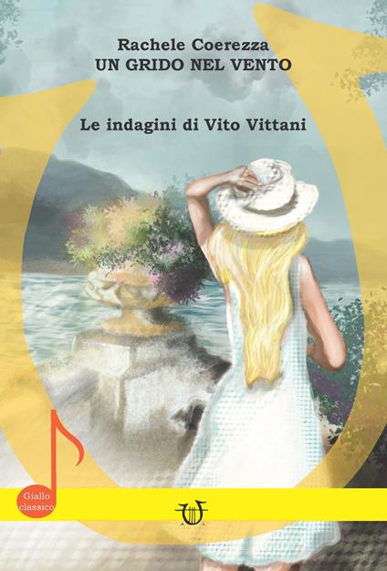 Un grido nel vento. Le indagini di Vito Vittani - Rachele Coerezza - copertina