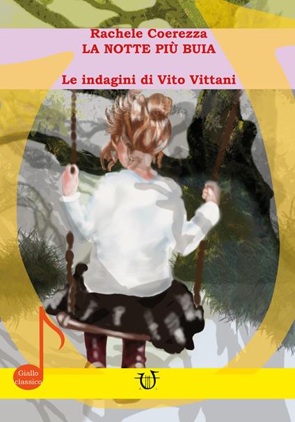 La notte più buia. Le indagini di Vito Vittani - Rachele Coerezza - copertina