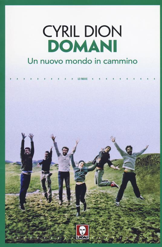 Domani. Un nuovo mondo in cammino. Nuova ediz. - Cyril Dion - copertina