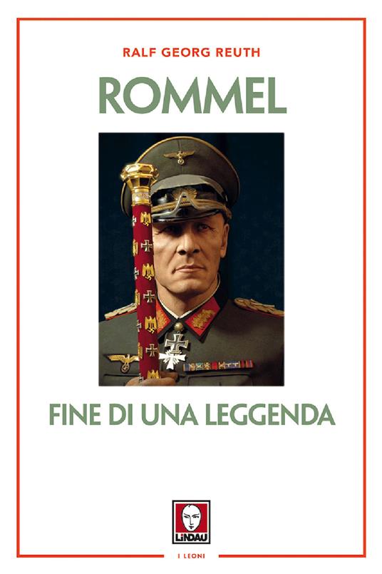Rommel. Fine di una leggenda. Nuova ediz. - Ralf Georg Reuth - copertina