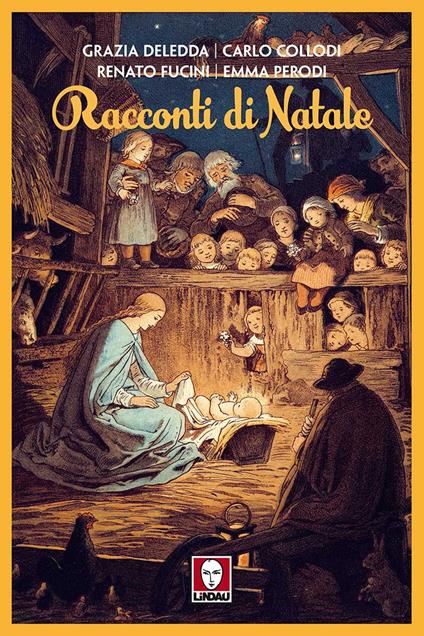 Racconti di Natale - Grazia Deledda,Emma Perodi,Carlo Collodi - copertina