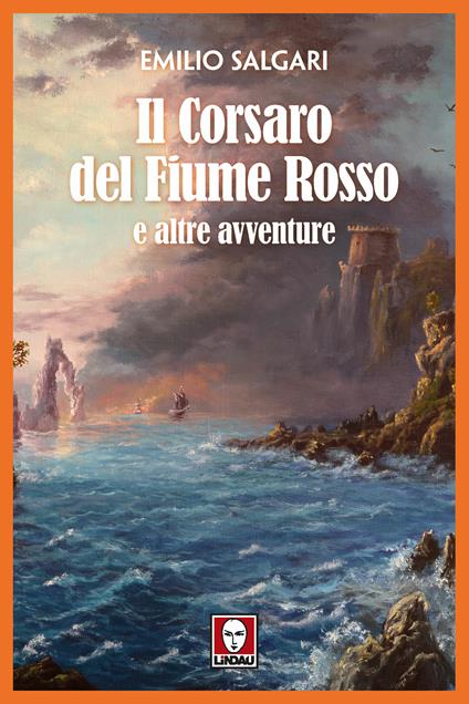 Il corsaro del fiume rosso e altre avventure - Emilio Salgari - ebook